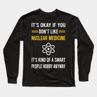 Smart People Hobby Nuclear Medicine Long Sleeve T-Shirt